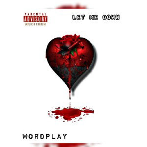 WordPlay - Let Me Down