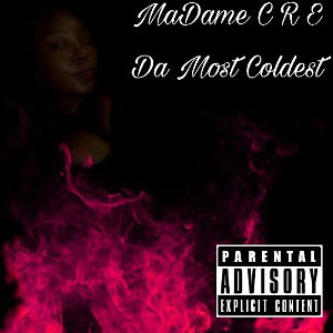 MadameCre DaMostColdest-Da Most Coldest