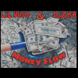 Dizka feat. Lil Vich- Money Flow