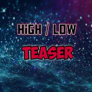 High / Low Teaser 