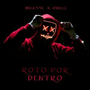 WUASSI FT ONELL (ROTO POR DENTRO)