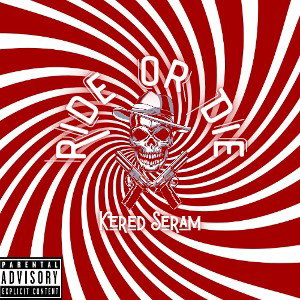 Kered Seram - Ride Or Die (Full Version)