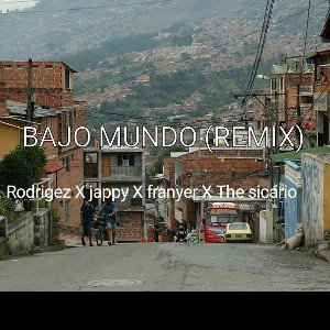 Bajo mundo REMIX (varios artistas) 