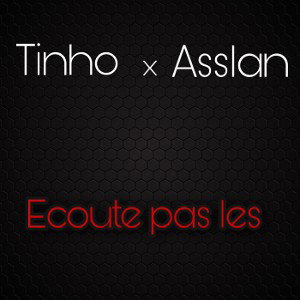 Écoute pas les (feat Asslan)