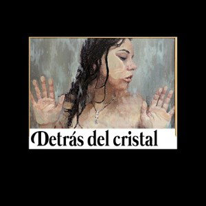Detrás Del Cristal 