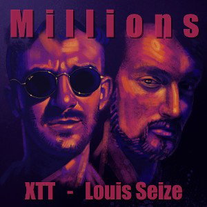 Louis Seize - Millions (feat. XTT)