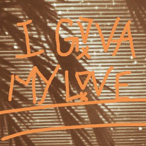 ! G!VA MY L!VE