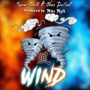 Tapes-One2 ft. Ohso Daillest “WIND”
