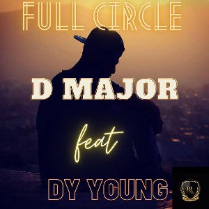 Full Circle  D Major Feat D.Y. Young