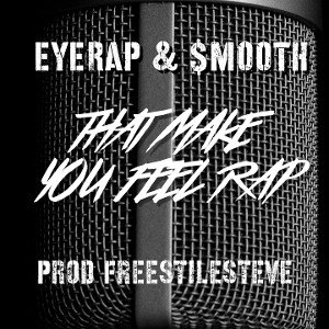 EYERAPMOOTHMAKEYOUFEELRAP