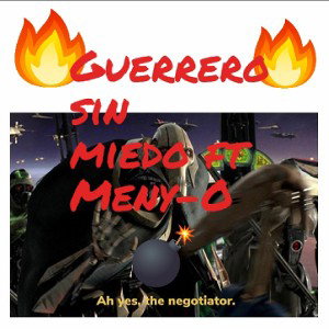 Guerrero sin miedo ft Meny-O