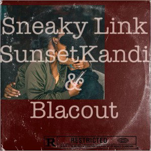KandiRedd Blacout x sneaky link premix