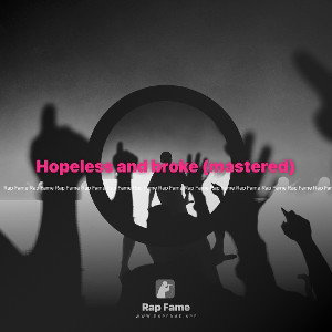 Hopeless and broke (mastered)