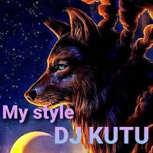 MY STYLE-- DJ KUTU