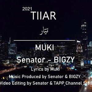 TIIAR تيّار -Muki (Senator - BIGZY)