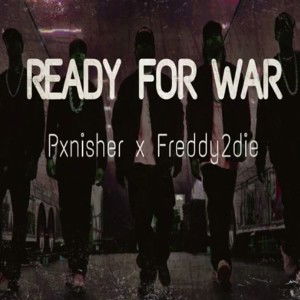 READY FOR WAR (feat. Freddy2die) 