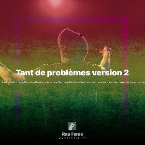 Tant de problèmes version 2