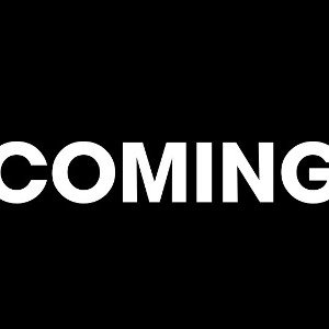 Coming