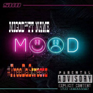 MOOD_ MIGOD™ft NAWE