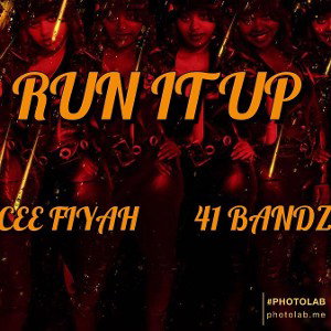 FIYAH & BANDZ × RUN IT UP
