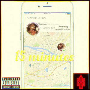 Young Chi feat. RealKiddFresh - 15 minutes 