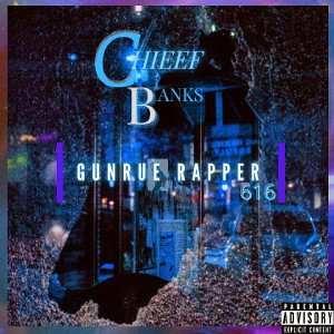 Chieef Banks - Gunrue Rapper