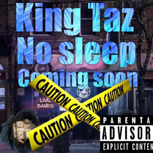 King Taz no sleep 