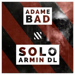 Armin DL - Adame Bad