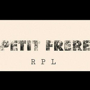 R P L - Petit Frere