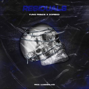 Yung Prince x Dopekid - Residuals (prod. Lilmando_408)
