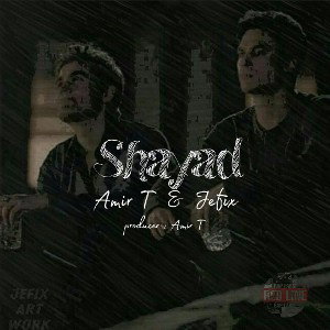 Shayad - Prod By Amir T