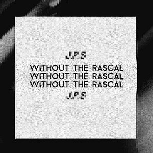 J.P.S. - Without The Rascal