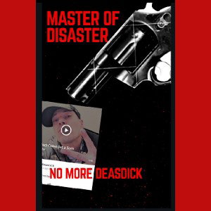 Master of Disaster - NO MORE DEASDICK 