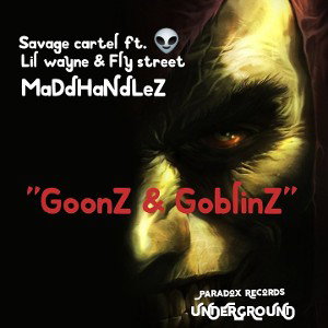 _͌͌͌͌͌͌͌͌͌͌͌͌͌͌͌͌_͌ ⃝SAVAGE ⃝_CARTEL - 👽 ft. lil wayne, fly street & MaDdHaNdLeZ - Goonz & Goblinz