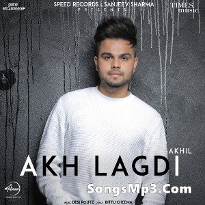 Akh Lagdi - Akhil - SongsMp3.Com