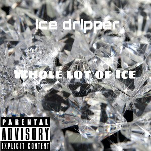 Whole lot of ice 