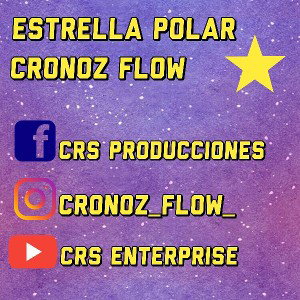 Estrella polar-Cronoz Flow _CRS Proucciones_