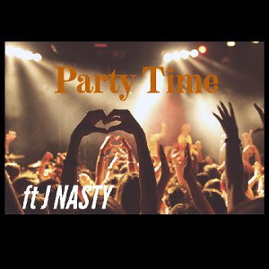 Party Time ft J Nasty