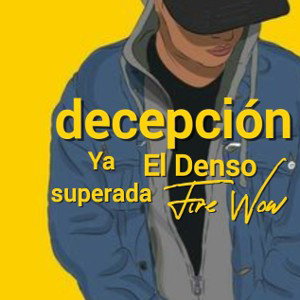 Decepción (ya superada men) Este es El Denso💪