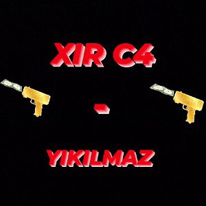 💲XIR C4 - YIKILMAZ💲