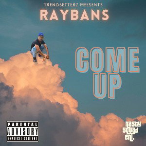 RayBans - Come Up Prod. Level