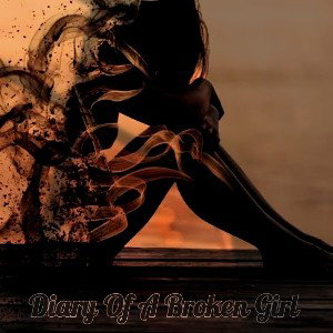 Diary Of A Broken Girl