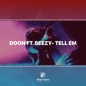 Doon ft. beezy- Tell Em