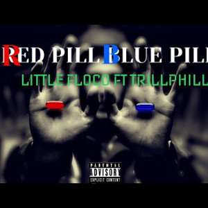 Mix RED PILL BLUE PILL 💊 LITTLEFLOCO FT TRILLPHILL 