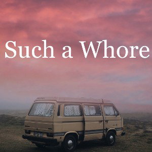 Such a Whore