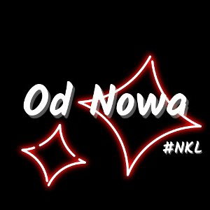 #NKL - Od Nowa