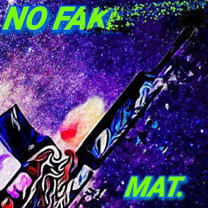No fake - Mat.