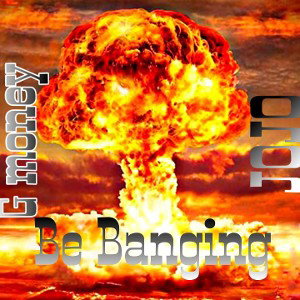 Shit Be Banging ft Jojo