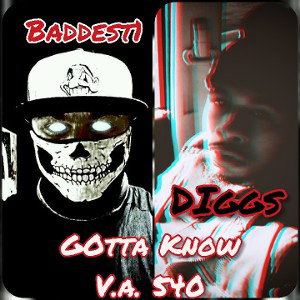 💥Gotta Know💥Baddest1 x Diggs