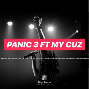 Panic 3 ft my cuz